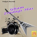 Gham Zindagi Hai songs mp3