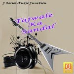Tajwale Ka Sandal songs mp3
