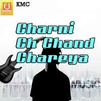 Charni Ch Chand Chareya songs mp3