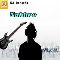 Nakhre songs mp3