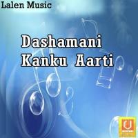 Dashamani Kanku Aarti songs mp3