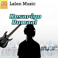 Kesariyo Rumaal songs mp3