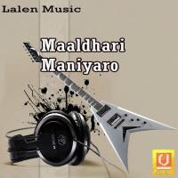 Maldhari Maniyaro Hu Rajdeep Barot,Vanita Barot Song Download Mp3