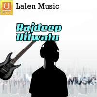 Rajdeep Dilwalu songs mp3