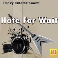 Hate For Wait songs mp3