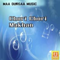 Chori Chori Makhan songs mp3