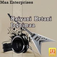Haiyani Hetani Jognimaa songs mp3