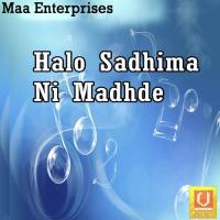 Halo Sadhima Ni Madhde songs mp3