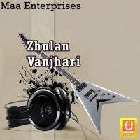 Zhulan Vanjhari songs mp3