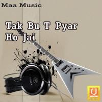Tak Bu To Pyar Ho Jai Vijay Bawali Song Download Mp3