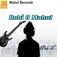 Robi O Mahul songs mp3