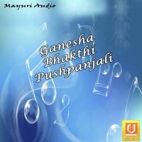 Ganesha Bhakthi Pushpanjali songs mp3