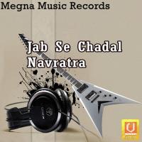 Jab Se Chadal Navratra songs mp3