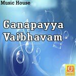 Ganapayya Vaibhavam songs mp3