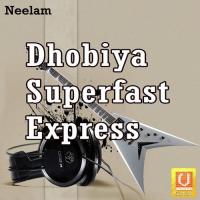 Dhobiya Superfast Express songs mp3