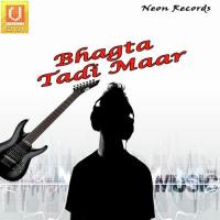 Bhagta Tadi Maar Shelly Singh Song Download Mp3