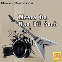 Meera Da Naa Dil Soch songs mp3