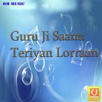 Guru Ji Saanu Teriyan Lorraan songs mp3