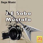 J E Saba Mustafa songs mp3