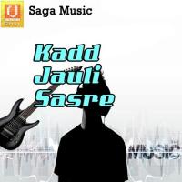 Kadd Jauli Sasre songs mp3