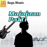 Majajaan Patti Mittran Di Sukhwinder Sukhi Song Download Mp3