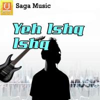 Yeh Ishq Ishq songs mp3