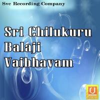 Sri Chilukuru Balaji Vaibhavam songs mp3