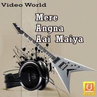 Mere Angna Aai Maiya songs mp3