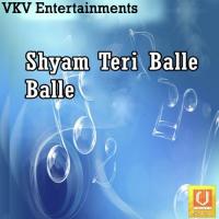 Shyam Teri Balle Balle songs mp3