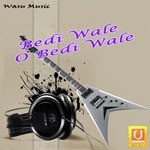 Bedi Wale O Bedi Wale songs mp3