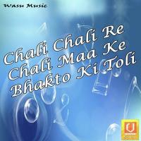 Chali Chali Re Chali Maa Ke Bhakto Ki Toli songs mp3