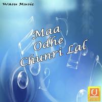 Maa Odhe Chunri Lal songs mp3