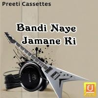 Bandi Naye Jamane Ki songs mp3