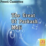 The Great Of Parkash Mali songs mp3