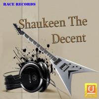 Shaukeen The Decent songs mp3