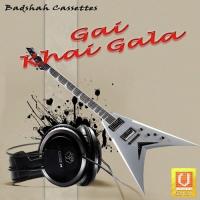 Gai Khai Gala songs mp3