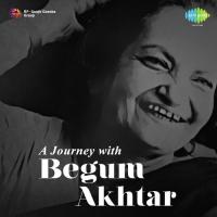 A Journey With Begum Akhtar songs mp3