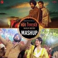 Manje Bistre - Mashup Gippy Grewal,Nachattar Gill,Nimrat Khaira Song Download Mp3