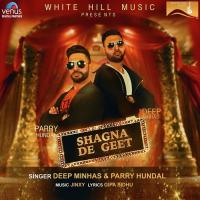 Shagna De Geet Deep Minhas,Parry Hundal Song Download Mp3