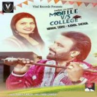Mobile Vs College Kamal Shergil With Bunty Sahota,Nirmal Sidhu Song Download Mp3