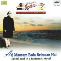 Aaj Mausam Bada Beiman Hai Mohd Rafi ( Revival ) songs mp3