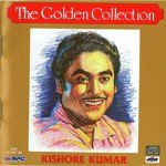 Golden Collection Kishore Kumar - Vol 1 songs mp3