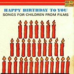 Happy Birthday To You Filmy Songs For Children songs mp3