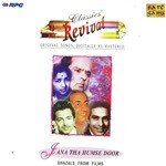 Jana Tha Humse Door- Revival- Classics- Ghazal - Vol 32 songs mp3