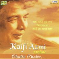 Kaifi Azmi - A Tribute - Chalte Chalte - Vol 1 songs mp3