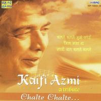 Kaifi Azmi - A Tribute - Chalte Chalte - Vol 2 songs mp3
