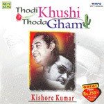 Kishore Kumar - Thodi Khushi Thoda Gham - Vol 1 songs mp3