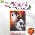 Kishore Kumar - Thodi Khushi Thoda Gham - Vol 2 songs mp3