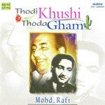 Md. Rafi - Thodi Khushi Thoda Gham - Vol 2 songs mp3