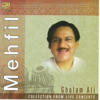 Mehfil - Live In Concert - Ghulam Ali songs mp3